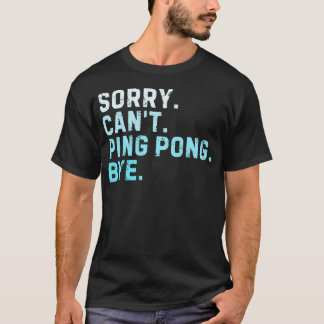 ごめんね ピンポンできない さようなら サルカスティック卓球 F Tシャツ
