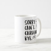 ごめんね。出来ない。ガーデニング。さようなら。 コーヒーマグカップ (正面右)