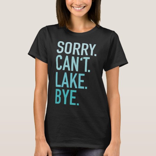 ごめんね、湖に行けない Tシャツ (正面)