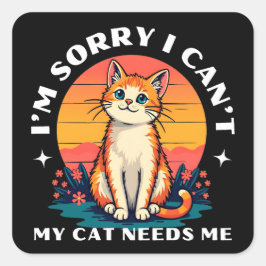 ごめんね、猫は可愛い猫好きが必要 スクエアシール