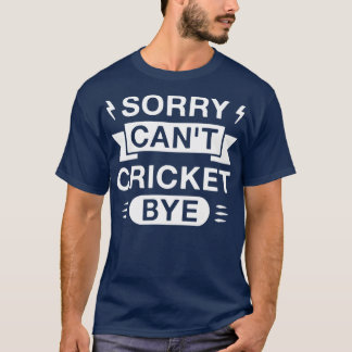 ごめんカントCricketバイクリケットおもしろいことわざ Tシャツ