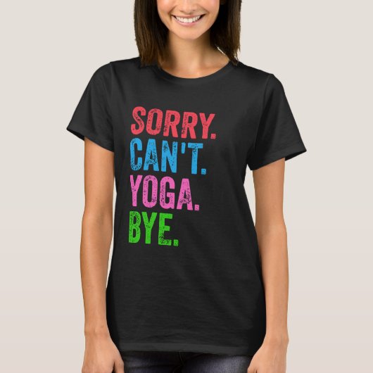 ごめんヨガできないね冗談Tシャツ Tシャツ (正面)