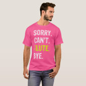 ごめん。無理。フルート。バイバイ。 Tシャツ (正面フル)