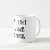 ごめん、私は犬と予定が合わない コーヒーマグカップ (正面右)