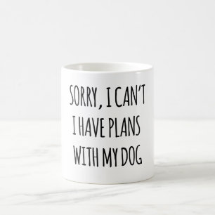 ごめん、私は犬と予定が合わない コーヒーマグカップ