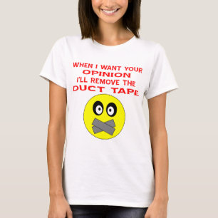 ご意見がございましたら、ダクトテープを取り外します Tシャツ