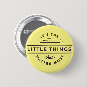 ささいなことが最も大切 Button 缶バッジ
