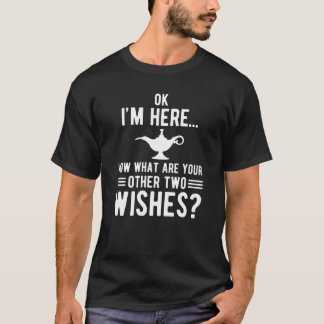 さて、私はここにいる他の2つの願いは何か? Tシャツ