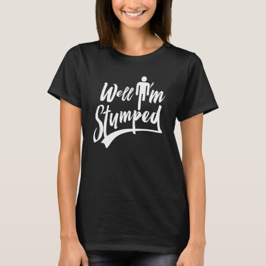 さて、私は切断切断Amputeeつまずいている Tシャツ (正面)