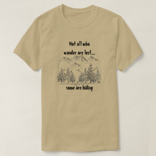 さまよい人がおもしろいユーモアの引用文失ったではない Tシャツ