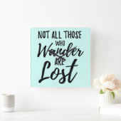 さまよう者は皆いな失ったい スクエア壁時計 (ホーム)