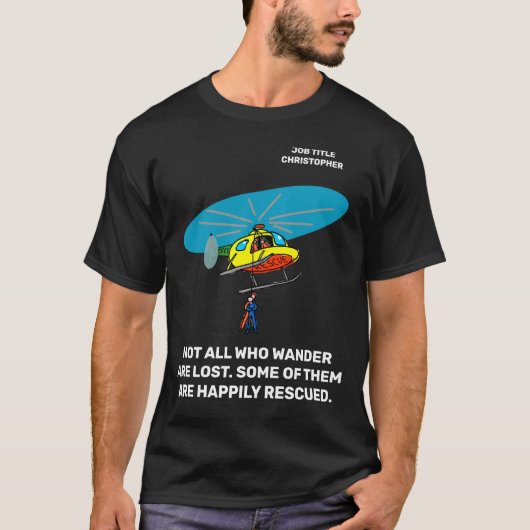 さまよえる者たちの何人かは、幸せに救われる 滑稽 Tシャツ (正面)