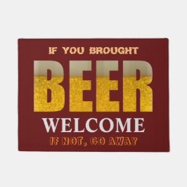 さもなければビール-歓迎-を持って来たら遠くにに行って下さい ドアマット