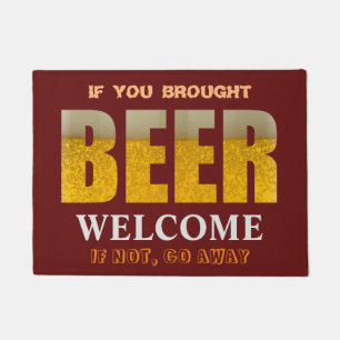 さもなければビール-歓迎-を持って来たら遠くにに行って下さい ドアマット