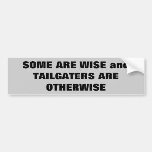 さもなければTailgaters バンパーステッカー