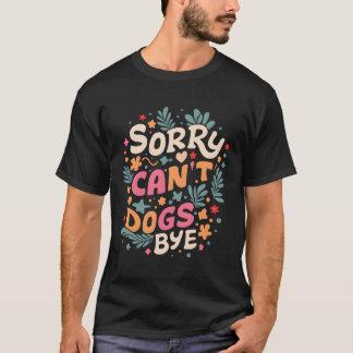 さようならおもしろい犬も飼えない Tシャツ