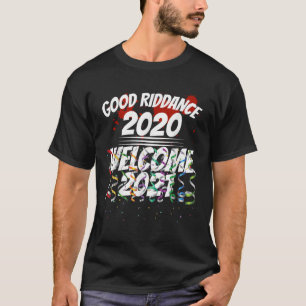 さようならグッドリダンス2020へようこそ2021ハッピーニュー Tシャツ