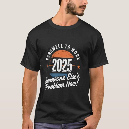 さようなら仕事 2025 ― 誰かの問題に Tシャツ (正面)