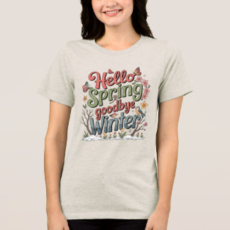 さようなら冬、こんにちは太陽のTシャツ トライブレンドTシャツ
