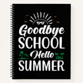 さようなら学校 こんにちは夏 夏の楽しみが始まる ノートブック (正面)