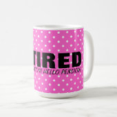 さようなら張力こんにちは年金! ピンクの退職のマグ コーヒーマグカップ (正面右)
