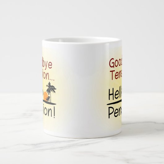 さようなら張力、こんにちは年金のおもしろいな退職 ジャンボコーヒーマグカップ (正面)