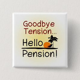 さようなら張力、こんにちは年金のおもしろいな退職 缶バッジ