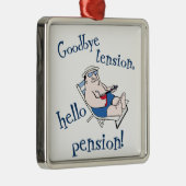 さようなら張力、こんにちは年金! 退職のギフト メタルオーナメント (右)