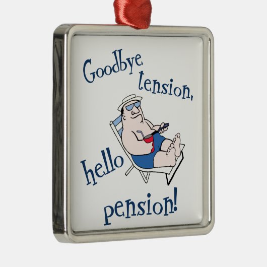 さようなら張力、こんにちは年金! 退職のギフト メタルオーナメント (右)