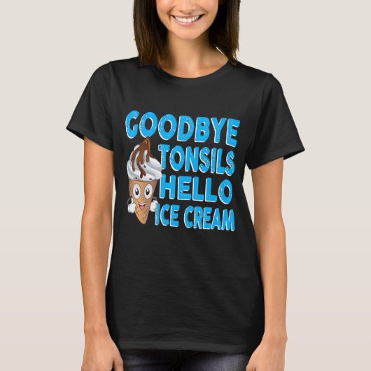 さようなら扁桃腺ハローアイスクリーム扁桃摘出トン Tシャツ (正面)