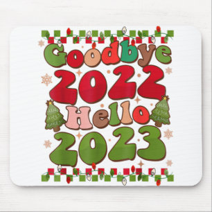 さようなら2022 Hello 2023ハッピーニューイヤーおもしろいChris マウスパッド