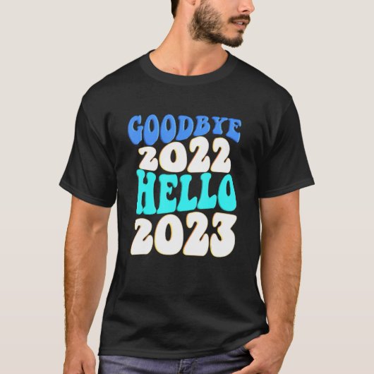 さようなら2022 Hello 2023 2 Tシャツ (正面)