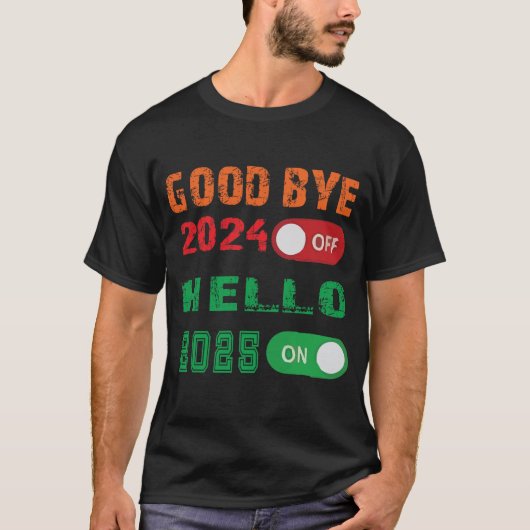 さようなら2024、こんにちは2025 Tシャツ (正面)