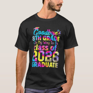 さようなら2026年の8年生クラスこんにちは9thグラ tシャツ
