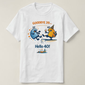 さようなら39 – こんにちは40 ユニセックスTシャツ Tシャツ