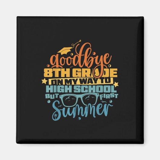 さようなら8年生こんにちは高校の夏期男性ウォム マグネット (正面)