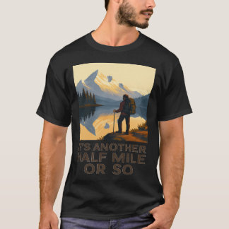 さらに半マイル ハイキング ハイカー 山岳 バックパッカー Tシャツ