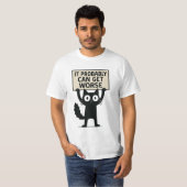 さらに悪化する可能性あり Tシャツ (正面フル)