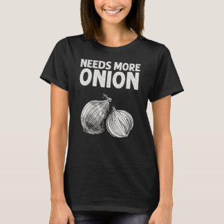 さらに玉ねぎを必要 Tシャツ