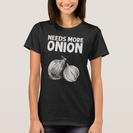 さらに玉ねぎを必要 Tシャツ (正面)