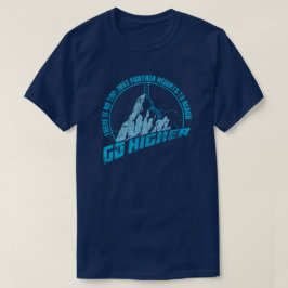 さらに高みへ Tシャツ