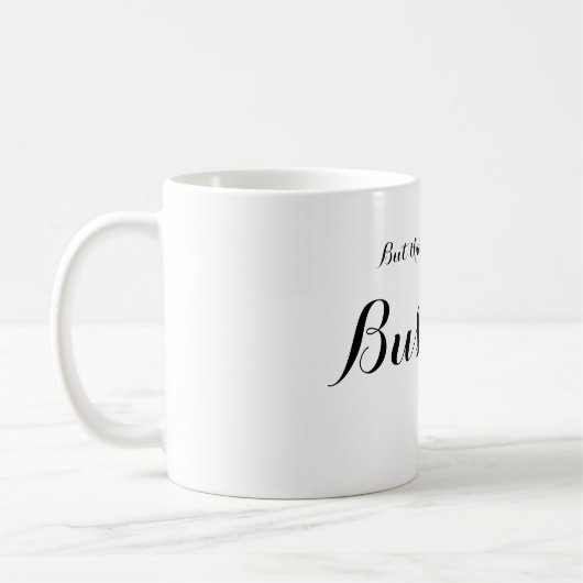 しかしそれは私のビジネスマグのどれもではないです コーヒーマグカップ (左)