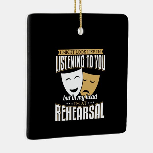 しかしリハーサルで私の頭の中 – 演技&シアター セラミックオーナメント (右)