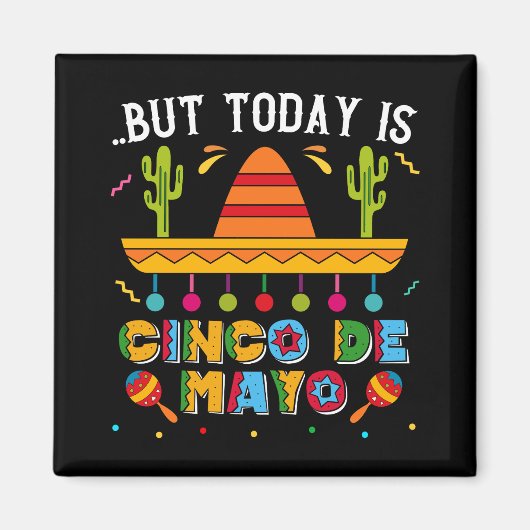 しかし今日はメキシコ産サボテンのCinco De Mayo おもしろい マグネット (正面)