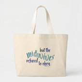 しかし助産師はトートバッグに従うことを拒否した ラージトートバッグ (正面)