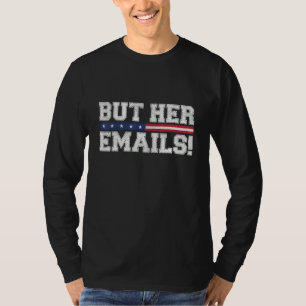 しかし彼女の電子メールおもしろいは皮肉な反共和党Cos Tシャツ
