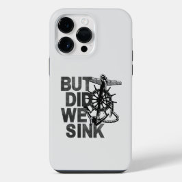 しかし我々はボート好きセーラーボートを沈おもしろいんだ iPhone 14 PRO MAXケース