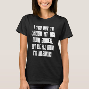 しかし我々は誰もが私を知っている笑わされる Tシャツ