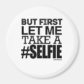 しかし最初に私に自撮らせてくれ マグネット (正面)