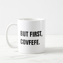 しかし最初に、Covfefe Covfefeのマグ